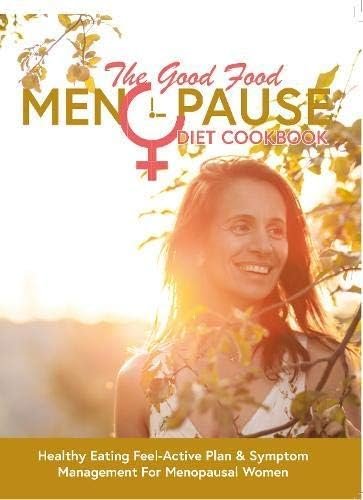 Menopausing [Hardcover], The Happy Menopause, The Good Food Menopause Diet Cookbook 3 Books Collection Set